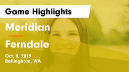 Meridian  vs Ferndale  Game Highlights - Oct. 8, 2019