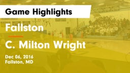 Fallston  vs C. Milton Wright  Game Highlights - Dec 06, 2016