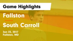 Fallston  vs South Carroll  Game Highlights - Jan 23, 2017