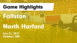 Fallston  vs North Harford Game Highlights - Jan 31, 2017