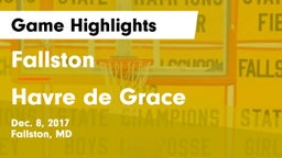 Fallston  vs Havre de Grace  Game Highlights - Dec. 8, 2017