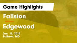 Fallston  vs Edgewood  Game Highlights - Jan. 18, 2018
