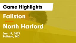 Fallston  vs North Harford  Game Highlights - Jan. 17, 2023