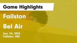 Fallston  vs Bel Air  Game Highlights - Jan. 24, 2023