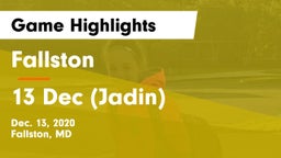 Fallston  vs 13 Dec (Jadin) Game Highlights - Dec. 13, 2020