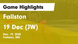 Fallston  vs 19 Dec (JW) Game Highlights - Dec. 19, 2020