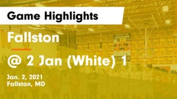 Fallston  vs @ 2 Jan (White) 1 Game Highlights - Jan. 2, 2021