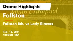 Fallston  vs Fallston 8th. vs Lady Blazers Game Highlights - Feb. 18, 2021