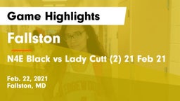 Fallston  vs N4E Black vs Lady Cutt (2)  21 Feb 21 Game Highlights - Feb. 22, 2021