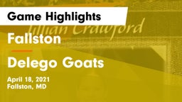 Fallston  vs Delego Goats Game Highlights - April 18, 2021