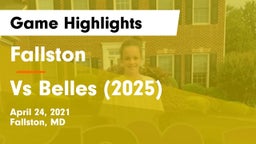 Fallston  vs Vs Belles (2025) Game Highlights - April 24, 2021