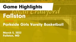Fallston  vs Parkside  Girls Varsity Basketball Game Highlights - March 5, 2022