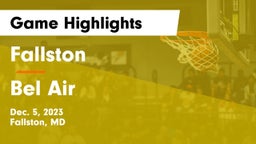 Fallston  vs Bel Air  Game Highlights - Dec. 5, 2023