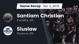 Recap: Santiam Christian  vs. Siuslaw  2018