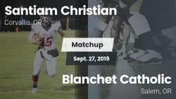 Matchup: Santiam Christian vs. Blanchet Catholic  2019