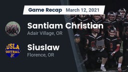 Recap: Santiam Christian  vs. Siuslaw  2021