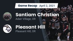 Recap: Santiam Christian  vs. Pleasant Hill  2021