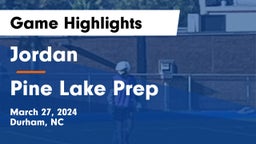 Jordan  vs Pine Lake Prep  Game Highlights - March 27, 2024