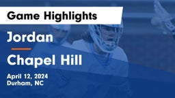 Jordan  vs Chapel Hill  Game Highlights - April 12, 2024