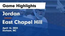 Jordan  vs East Chapel Hill  Game Highlights - April 16, 2024