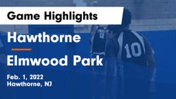 Hawthorne  vs Elmwood Park  Game Highlights - Feb. 1, 2022