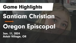 Santiam Christian  vs Oregon Episcopal  Game Highlights - Jan. 11, 2024