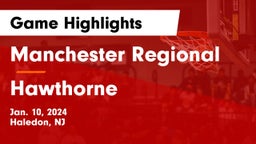 Manchester Regional  vs Hawthorne  Game Highlights - Jan. 10, 2024