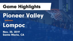 Pioneer Valley  vs Lompoc  Game Highlights - Nov. 20, 2019