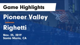 Pioneer Valley  vs Righetti  Game Highlights - Nov. 25, 2019