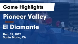 Pioneer Valley  vs El Diamante  Game Highlights - Dec. 13, 2019
