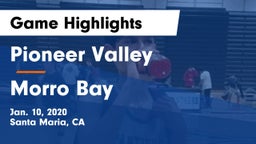 Pioneer Valley  vs Morro Bay  Game Highlights - Jan. 10, 2020