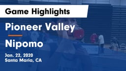 Pioneer Valley  vs Nipomo  Game Highlights - Jan. 22, 2020