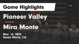 Pioneer Valley  vs Mira Monte  Game Highlights - Nov. 16, 2023