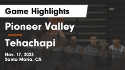 Pioneer Valley  vs Tehachapi  Game Highlights - Nov. 17, 2023