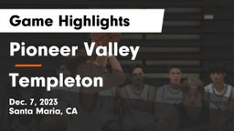 Pioneer Valley  vs Templeton  Game Highlights - Dec. 7, 2023
