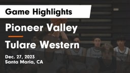Pioneer Valley  vs Tulare Western  Game Highlights - Dec. 27, 2023