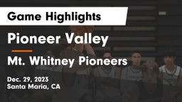 Pioneer Valley  vs Mt. Whitney  Pioneers Game Highlights - Dec. 29, 2023
