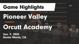 Pioneer Valley  vs Orcutt Academy Game Highlights - Jan. 9, 2024