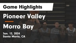 Pioneer Valley  vs Morro Bay  Game Highlights - Jan. 12, 2024