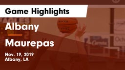 Albany  vs Maurepas Game Highlights - Nov. 19, 2019