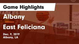 Albany  vs East Feliciana Game Highlights - Dec. 9, 2019