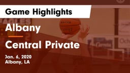 Albany  vs Central Private Game Highlights - Jan. 6, 2020