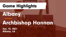 Albany  vs Archbishop Hannan  Game Highlights - Jan. 15, 2021