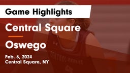 Central Square  vs Oswego  Game Highlights - Feb. 6, 2024