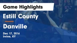 Estill County  vs Danville Game Highlights - Dec 17, 2016