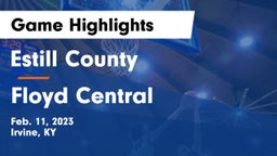 Estill County  vs Floyd Central  Game Highlights - Feb. 11, 2023