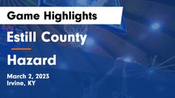 Estill County  vs Hazard  Game Highlights - March 2, 2023