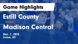 Estill County  vs Madison Central  Game Highlights - Dec. 7, 2023