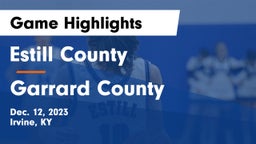 Estill County  vs Garrard County  Game Highlights - Dec. 12, 2023