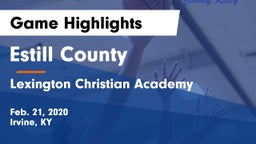 Estill County  vs Lexington Christian Academy Game Highlights - Feb. 21, 2020